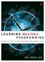 Learning WatchKit Programming: A Hands-On Guide to Creating Apple Watch Applications