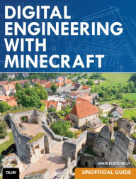 Title: Digital Engineering with Minecraft, Author: James Floyd Kelly