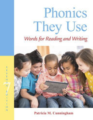 Title: Phonics They Use: Words for Reading and Writing / Edition 7, Author: Patricia Cunningham