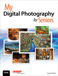 Title: My Digital Photography for Seniors, Author: Jason Rich