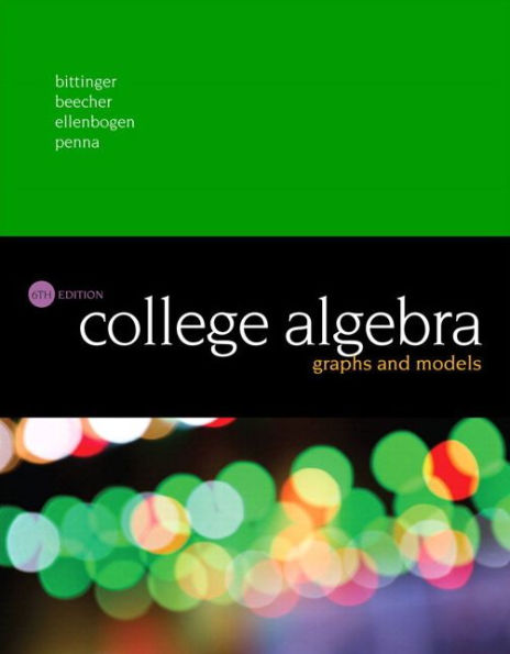 College Algebra: Graphs and Models + MyLab Math with Pearson eText / Edition 6