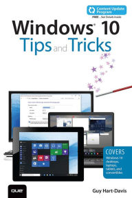 Title: Windows 10 Tips and Tricks (includes Content Update Program), Author: Guy Hart-Davis