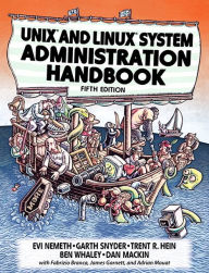 Title: UNIX and Linux System Administration Handbook / Edition 5, Author: Evi Nemeth