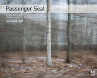 Title: Passenger Seat: Creating a Photographic Project from Conception through Execution in Adobe Photoshop Lightroom, Author: Julieanne Kost
