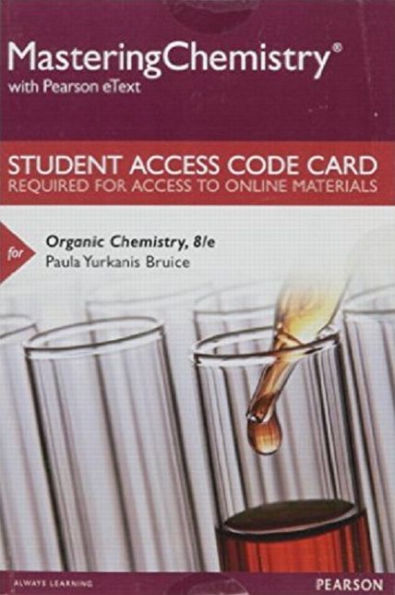 MasteringChemistry with Pearson eText -- Standalone Access Card -- for Organic Chemistry / Edition 8