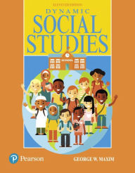 Title: Dynamic Social Studies, with Enhanced Pearson eText -- Access Card Package / Edition 11, Author: George Maxim