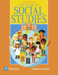 Title: Dynamic Social Studies / Edition 11, Author: George Maxim