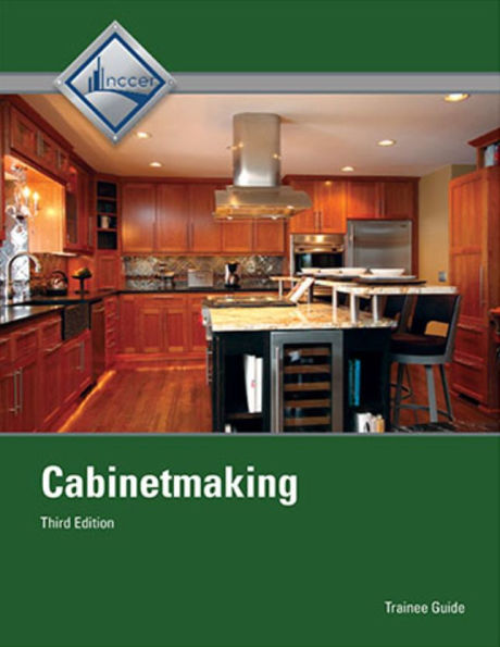 Cabinetmaking Trainee Guide / Edition 3