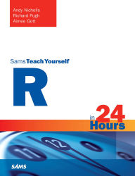 Title: R in 24 Hours, Sams Teach Yourself, Author: Andy Nicholls