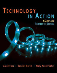 Title: Technology In Action Complete / Edition 13, Author: Alan Evans