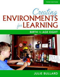 Ebook for iphone 4 free download Creating Environments for Learning: Birth to Age Eight, with Enhanced Pearson eText -- Access Card Package in English by Julie Bullard