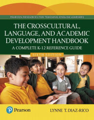 Title: The Crosscultural, Language, and Academic Development Handbook: A Complete K-12 Reference Guide / Edition 6, Author: Lynne Diaz-Rico