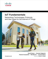 Title: IoT Fundamentals: Networking Technologies, Protocols, and Use Cases for the Internet of Things, Author: David Hanes