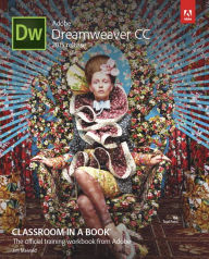 Title: Adobe Dreamweaver CC Classroom in a Book (2015 release) / Edition 1, Author: Jim Maivald