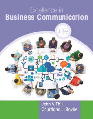 Title: Excellence in Business Communication / Edition 12, Author: John Thill