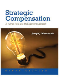 Google free book downloads Strategic Compensation: A Human Resource Management Approach