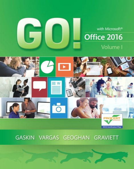 GO! with Office 2016, Volume 1 / Edition 1