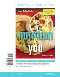 Title: Nutrition & You, Books a la Carte Edition / Edition 4, Author: Joan Salge Blake