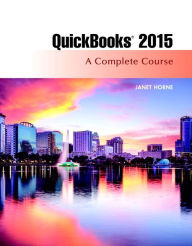 Title: QuickBooks 2015: A Complete Course & Access Card Package / Edition 16, Author: Janet Horne