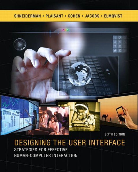 Designing the User Interface: Strategies for Effective Human-Computer Interaction / Edition 6