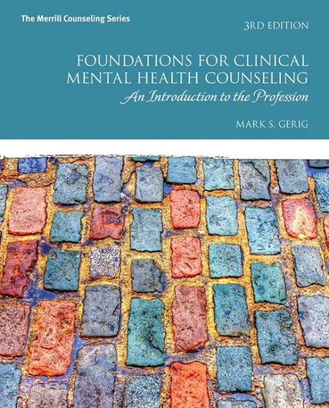 Foundations for Clinical Mental Health Counseling: An Introduction to the Profession / Edition 3