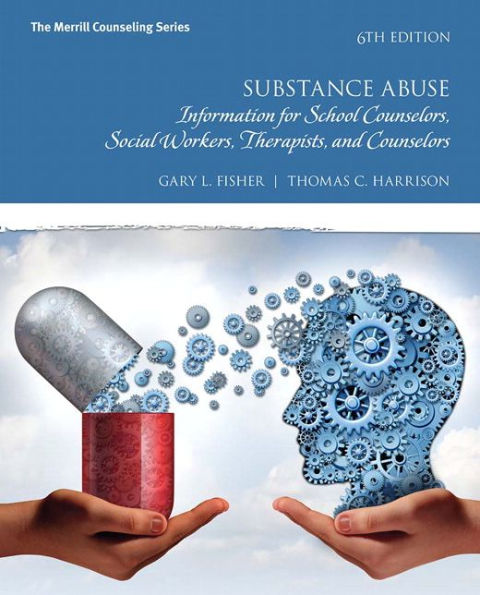 Substance Abuse: Information for School Counselors, Social Workers, Therapists, and Counselors and MyLab Counseling Enhanced Pearson e-Text -- Access Card Package / Edition 6