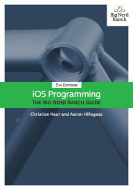 Title: iOS Programming: The Big Nerd Ranch Guide, Author: Christian Keur