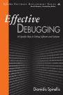 Effective Debugging: 66 Specific Ways to Debug Software and Systems