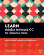 Learn Adobe Animate CC for Interactive Media: Adobe Certified Associate Exam Preparation