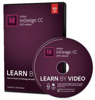 Title: Adobe InDesign CC Learn by Video (2015 release), Author: Chad Chelius