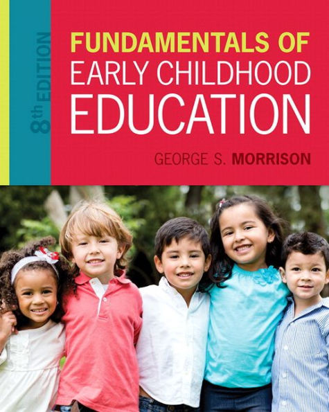 Fundamentals of Early Childhood Education, Enhanced Pearson eText with Loose-Leaf Version -- Access Card Package / Edition 8