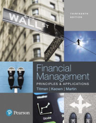 Title: Financial Management: Principles and Applications / Edition 13, Author: Sheridan Titman