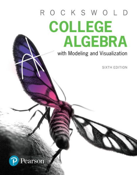 College Algebra with Modeling and Visualization / Edition 6