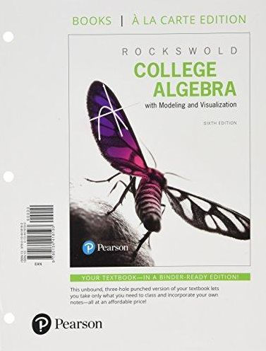 College Algebra with Modeling and Visualization / Edition 6