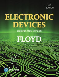 Title: Electronic Devices (Electron Flow Version) / Edition 10, Author: Thomas Floyd