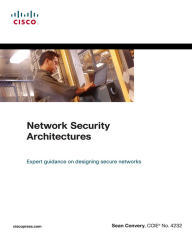 Title: Network Security Architectures, Author: Sean Convery