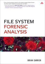 Title: File System Forensic Analysis, Author: Brian Carrier