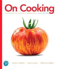 Title: On Cooking: A Textbook of Culinary Fundamentals / Edition 6, Author: Sarah Labensky