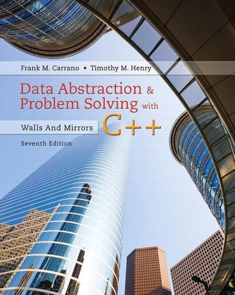 Data Abstraction & Problem Solving with C++: Walls and Mirrors / Edition 7