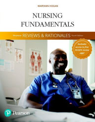 Title: Pearson Reviews & Rationales: Nursing Fundamentals with Nursing Reviews & Rationales / Edition 4, Author: Mary Ann Hogan