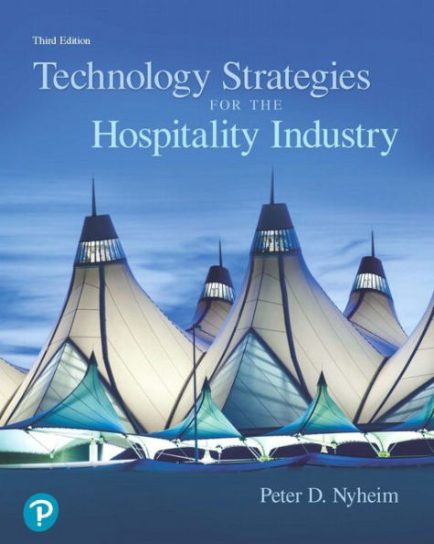 Technology Strategies for the Hospitality Industry / Edition 3