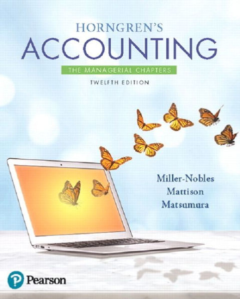 Horngren's Accounting: The Managerial Chapters / Edition 12