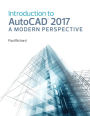 Introduction to AutoCAD 2017: A Modern Perspective / Edition 1