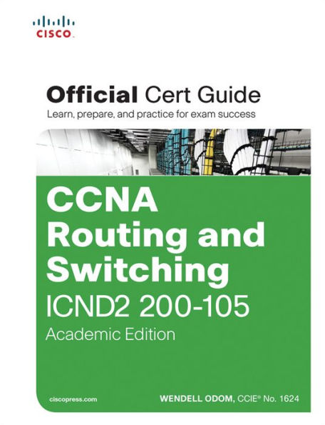 CCNA Routing and Switching ICND2 200-105 Official Cert Guide, Academic Edition: Exam 64 Offi Cert Guid ePub _1