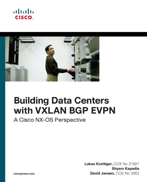 Building Data Centers with VXLAN BGP EVPN: A Cisco NX-OS Perspective