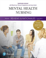 Title: Pearson Reviews & Rationales: Mental Health Nursing with Nursing Reviews & Rationales / Edition 4, Author: Mary Ann Hogan