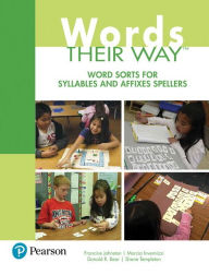 Title: Words Their Way: Word Sorts for Syllables and Affixes Spellers / Edition 3, Author: Francine Johnston
