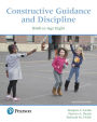 Constructive Guidance and Discipline: Birth to Age Eight / Edition 7