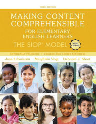 Title: Making Content Comprehensible for Elementary English Learners: The SIOP Model / Edition 3, Author: Jana Echevarria