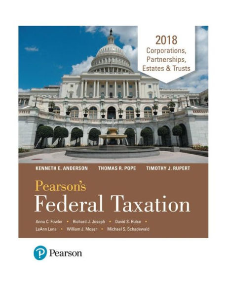 Pearson's Federal Taxation 2018 Corporations, Partnerships, Estates & Trusts / Edition 31